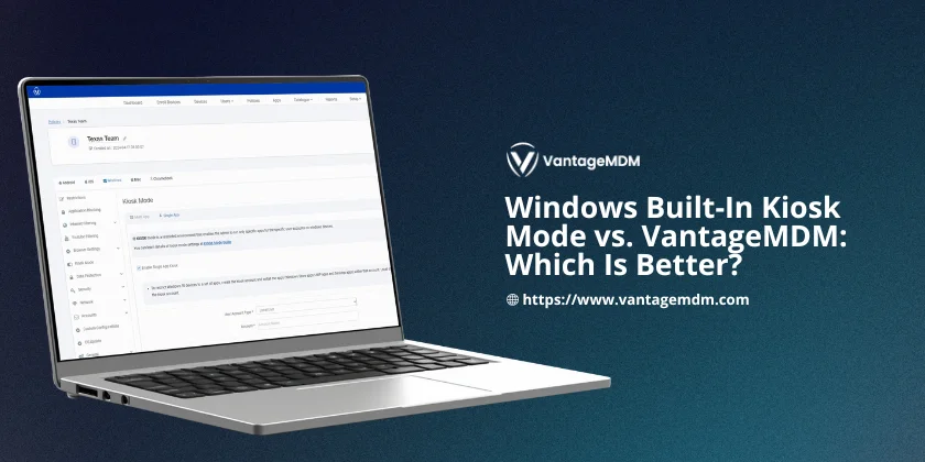 windows built in kiosk mode vs mdm